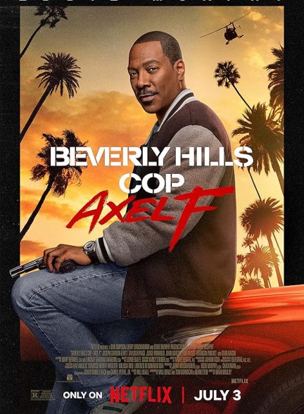 دانلود فیلم پلیس بورلی هیلز اکسل اف Beverly Hills Cop: Axel F 2024